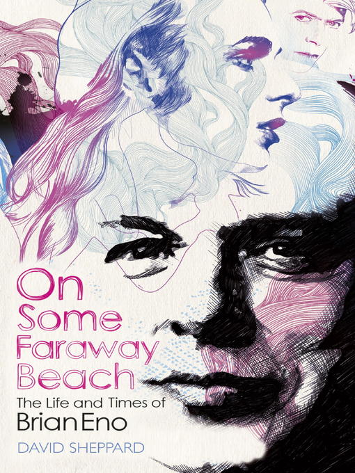 On Some Faraway Beach (eBook): The Life and Times of Brian Eno